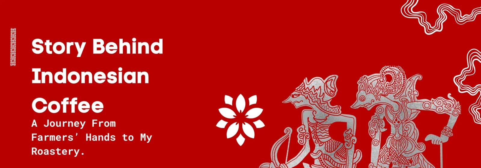Story Behind Indonesian Coffee — A journey from farmers' hands to my roastery; Flores logosu ve wayang figürleri